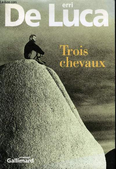 TROIS CHEVAUX - ROMAN.