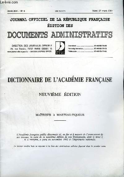 JOURNAL OFFICIEL DE LA REPUBLIQUE FRANCAISE EDITION DES DOCUMENTS ADMINISTRATIFS - DICTIONNAIRE DE L'ACADEMIE FRANCAISE 9E EDITION - ANNEE 2001 N 6 - MAITRISER A MARTEAU PIQUEUR.