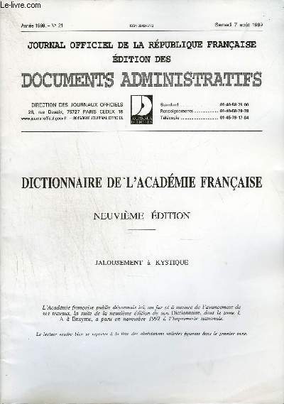 JOURNAL OFFICIEL DE LA REPUBLIQUE FRANCAISE EDITION DES DOCUMENTS ADMINISTRATIFS - DICTIONNAIRE DE L'ACADEMIE FRANCAISE 9E EDITION - ANNEE 1999 N 21 - JALOUSEMENT A KYSTIQUE.