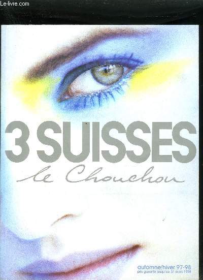 CATALOGUE 3 SUISSES LE CHOUCHOU - AUTOMNE HIVER 1997-1998.
