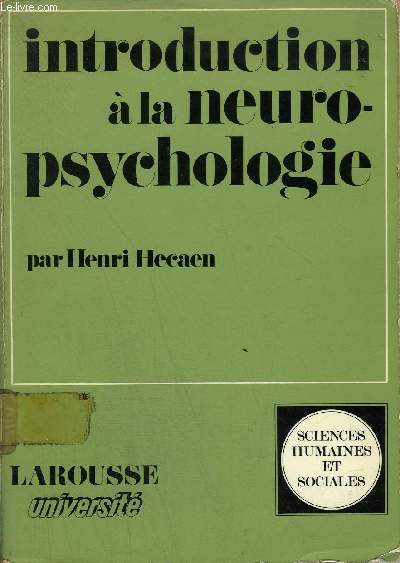 INTRODUCTION A LA NEUROPSYCHOLOGIE - SCIENCES HUMAINES ET SOCIALES.