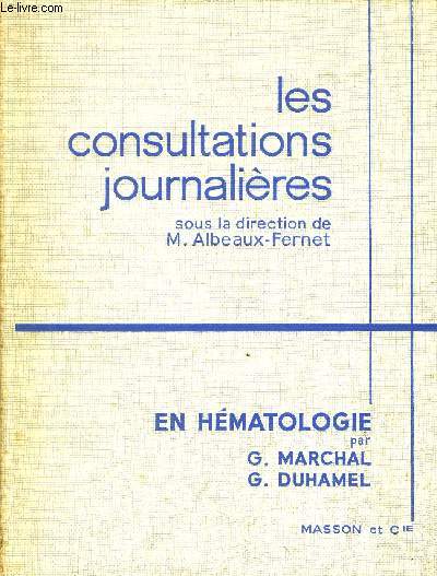LES CONSULTATIONS JOURNALIERES EN HEMATOLOGIE - COLLECTION LES CONSULTATIONS JOURNALIERES.