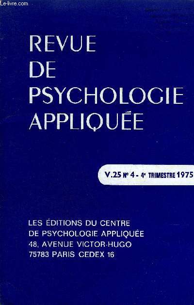 REVUE DE PSYCHOLOGIE APPLIQUEE V.25 N4 4E TRIMESTRE 1975 - une preuve de latralit usuelle et rapports entre latralit usuelle et latralit graphique chez l'enfant de 5 a 11 ans - rptition et alternance dans la conservation d'un modle graphique .