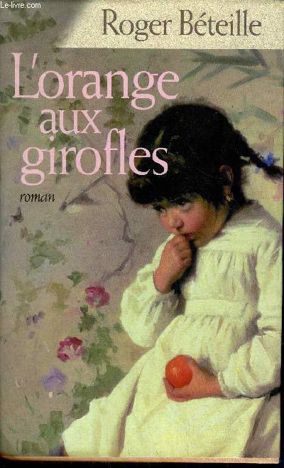 L'ORANGE AUX GIROFLES - ROMAN.