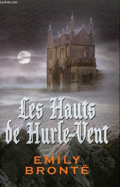 LES HAUTS DE HURLE VENT.