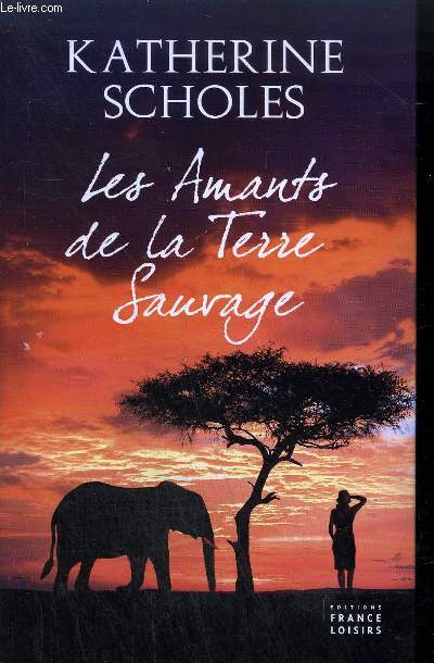 LES AMANTS DE LA TERRE SAUVAGE.