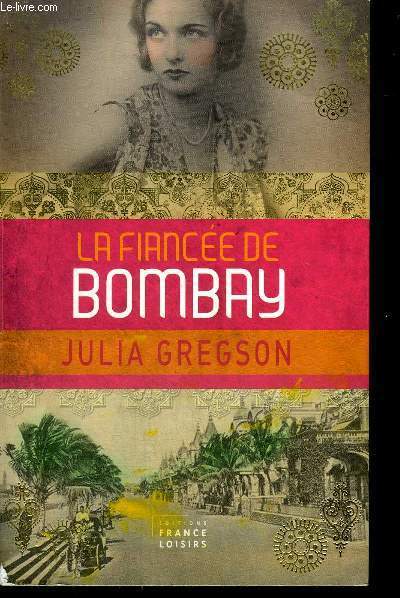 LA FIANCEE DE BOMBAY .