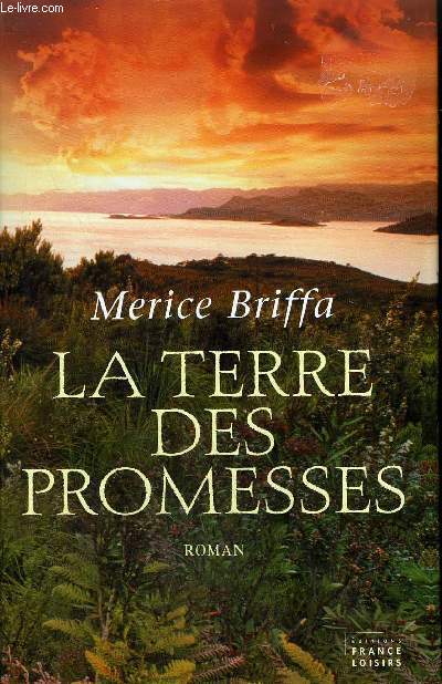 LA TERRE DES PROMESSES - ROMAN.