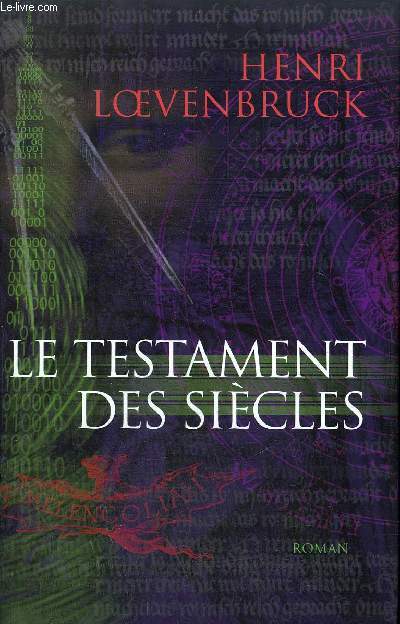 LE TESTAMENT DES SIECLES - ROMAN.