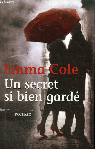 UN SECRET SI BIEN GARDE - ROMAN.