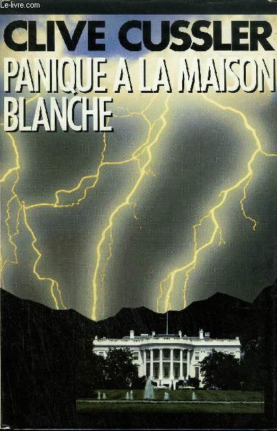 PANIQUE A LA MAISON BLANCHE - ROMAN.