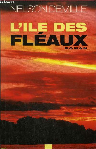 L'ILE DES FLEAUX - ROMAN.