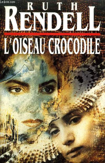 L'OISEAU CROCODILE .