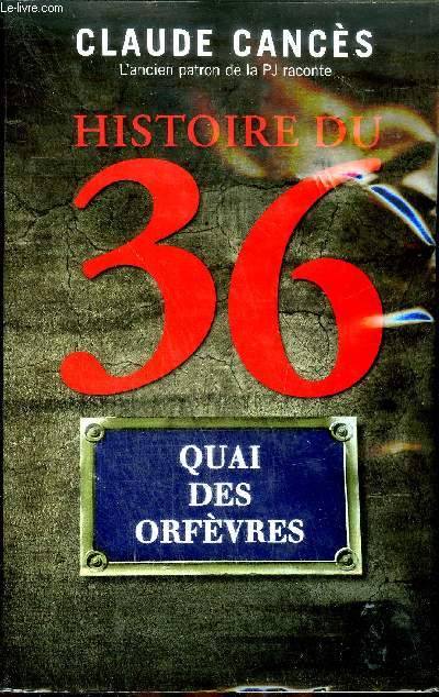 HISTOIRE DU 36 QUAI DES ORFEVRES.
