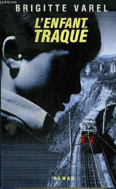 L'ENFANT TRAQUE - ROMAN.