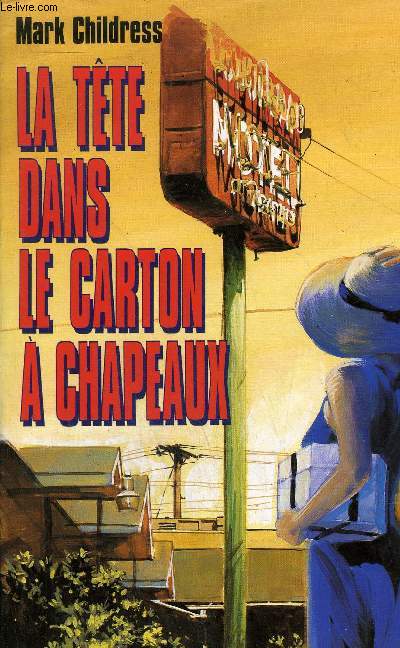 LA TETE DANS LE CARTON A CHAPEAUX - ROMAN- COLLECTION BEST SELLERS.