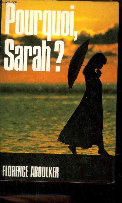 POURQUOI SARAH ? - ROMAN.