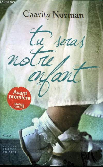 TU SERAS NOTRE ENFANT - ROMAN.