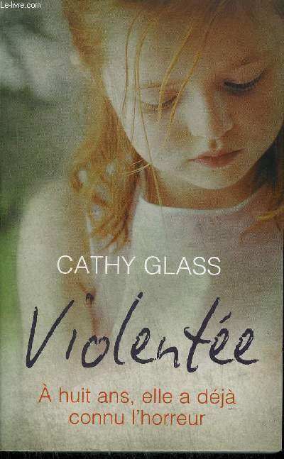 VIOLENTEE - A 8 ANS ELLE A DEJA CONNU L'HORREUR.