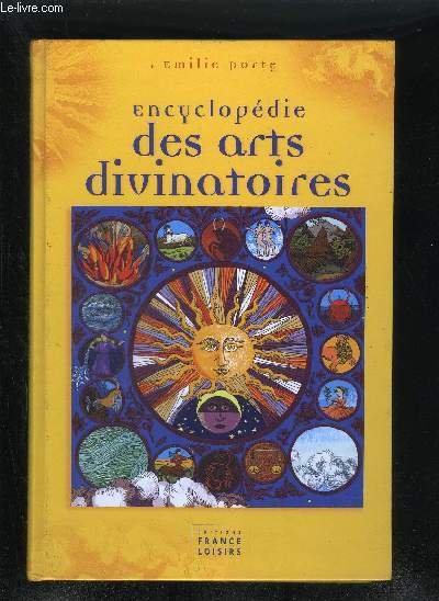 ENCYCLOPEDIE DES ARTS DIVINATOIRES .