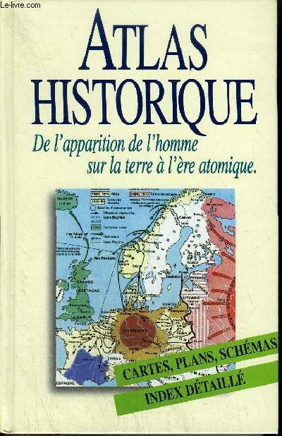 ATLAS HISTORIQUE DE L'APPARITION DE L'HOMME SUR LA TERER A L'ERE ATOMIQUE .