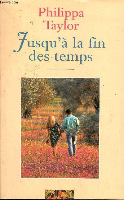 JUSQU'A LA FIN DES TEMPS.
