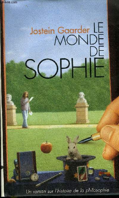 LE MONDE DE SOPHIE - UN ROMAN SUR L'HISTOIRE DE LA PHILOSOPHIE.