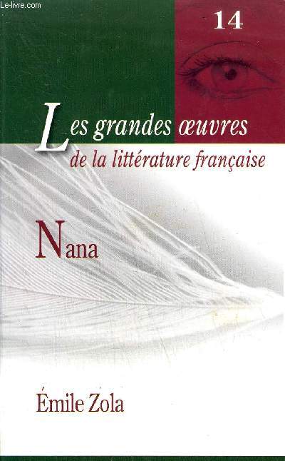 NANA - COLLECTION LES GRANDES OEUVRES DE LA LITTERATURE FRANCAISE N14.
