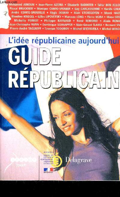 L'IDEE REPUBLICAINE AUJOURD'HUI - GUIDE REPUBLICAIN.