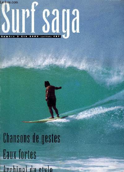 SURF SAGA N2 ETE 1993 JUILLET - modern style - l't - le mur de l'atlantique - brves - baleines et surfers - wamea eaux fortes - corridas - balade de la mer sale - le style hawaiien - histoire de gestes.