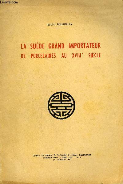 LA SUEDE GRAND IMPORTATEUR DE PORCELAINES AU XVIIIE SIECLE.