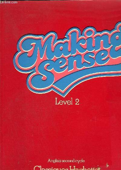 MAKING SENS - LEVEL 2 - ANGLAIS SECOND CYCLE .