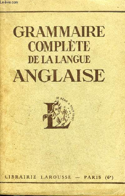 GRAMMAIRE COMPLETE DE LA LANGUE ANGLAISE.
