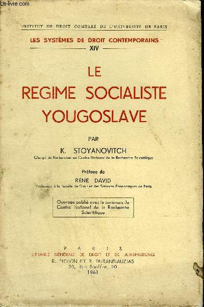 LE REGIME SOCIALISTE YOUGOSLAVE - LES SYSTEMES DE DROIT CONTEMPORAINS XIV.
