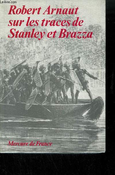 SUR LES TRACES DE STANLEY ET BRAZZA.