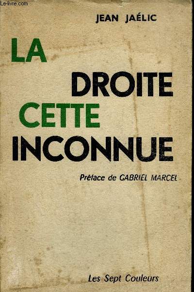 LA DROITE CETTE INCONNUE.
