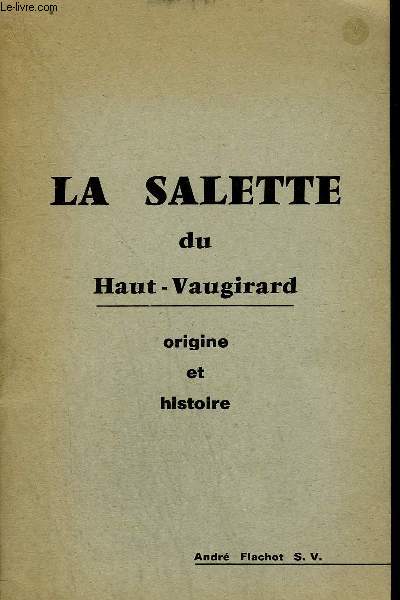 LA SALETTE DU HAUT VAUGIRARD ORIGINE ET HISTOIRE.