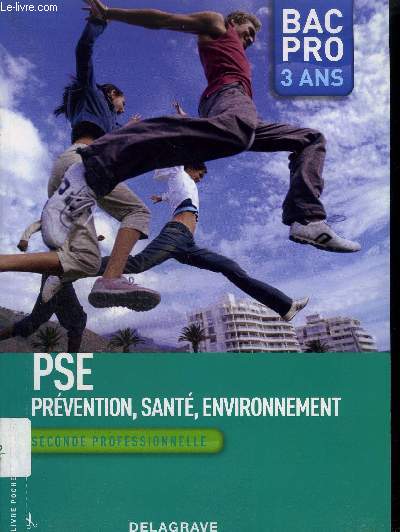 PSE PREVENTION SANTE ENVIRONNEMENT 2DE PRO 3ANS