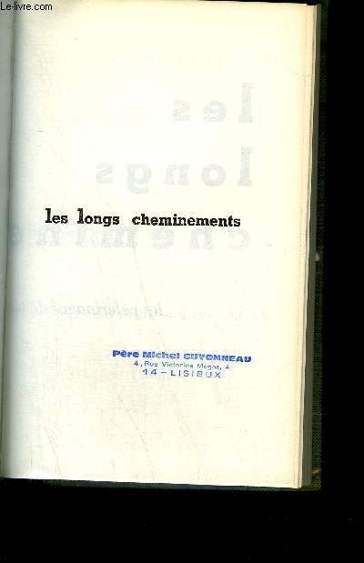 LES LONGS CHEMINEMENTS- les plerinages de tous les temps et de toutes les croyances