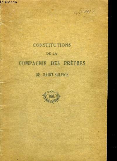 CONSTITUTIONS DE LA COMPAGNIE DES PRTRES DE SAINT-SULPICE