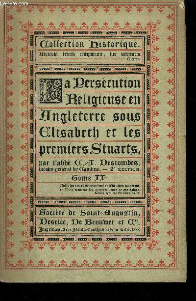 LA PERSECUTION RELIGIEUSE EN ANGLETERRE SOUS ELISABETH ET LES STUARTS - TOME II / 2eme edition