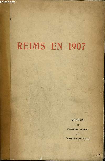 REIMS EN 1907 CONGRES DE L'ASSOCIATION FRANCAISE POUR L'AVANCEMENT DES SCIENCES