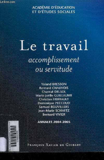 LE TRAVAIL ACCOMPLISSEMENT OU SERVITUDE annales 2004/2005