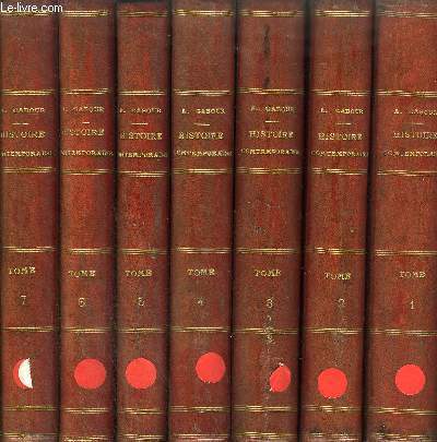 HISTOIRE CONTEMPORAINE COMPRENANT LES PRINCIPAUX EVENEMENTS QUI SE SONT ACCOMPLIS DEPUIS LA REVOLUTION DE 1830 JUSQU'A NOS JOURS - 12 VOLUMES