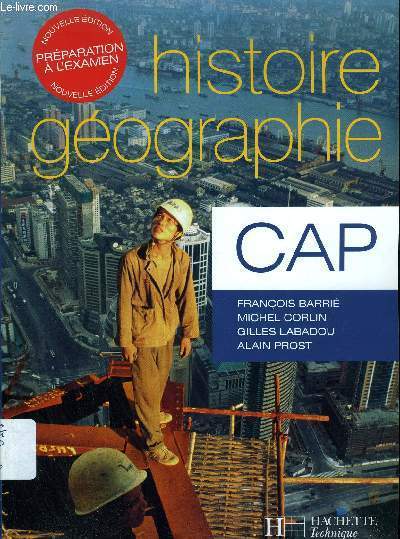 HISTOIRE GEOGRAPHIE CAP NOUVELLE EDITION - PREPARATION A L'EXAMEN