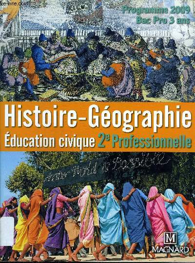 HISTOIRE GEOGRAPHIE EDUCATION CIVIQUE 2E BAC PRO 3 ANS PROGRAMME 2009