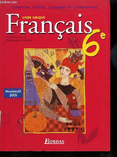 FRANCAIS 6EME LIVRE UNIQUE NOUVEAUTES 2005 specimen enseignant