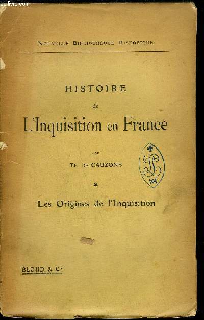 HISTOIRE DE L'INQUISITION EN FRANCE TOME PREMIER