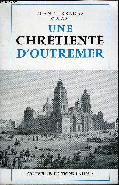 UNE CHRETIENTE D'OUTREMER