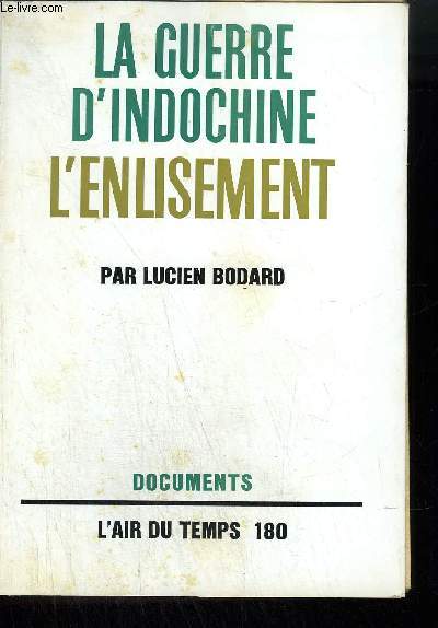 L'ENLISEMENT - LA GUERRE D'INDOCHINE - COLLECTION L'AIR DU TEMPS